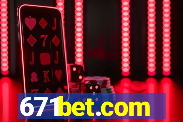 671bet.com