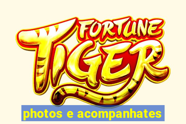 photos e acompanhates