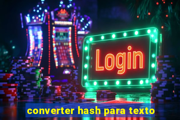 converter hash para texto