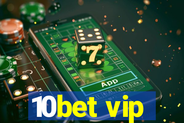 10bet vip