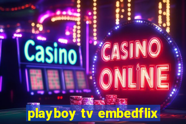 playboy tv embedflix