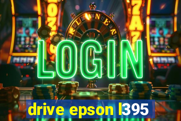 drive epson l395