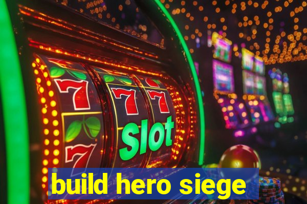 build hero siege