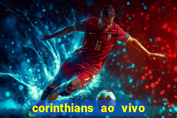 corinthians ao vivo multi canais