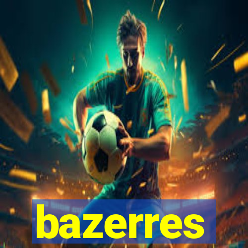 bazerres