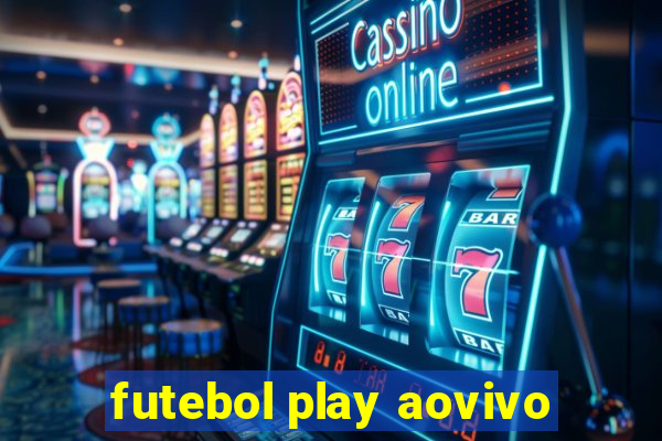 futebol play aovivo