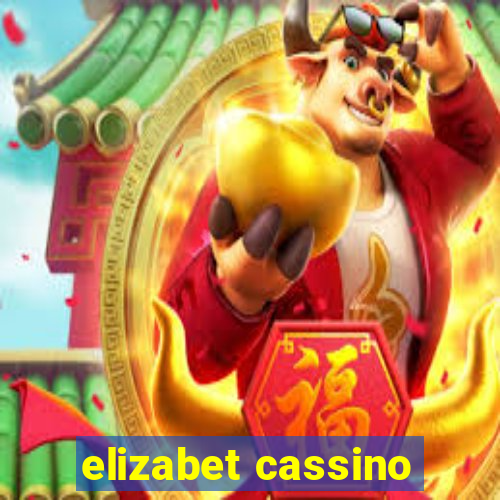 elizabet cassino