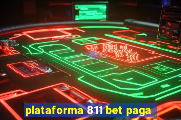 plataforma 811 bet paga