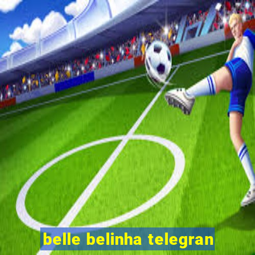 belle belinha telegran