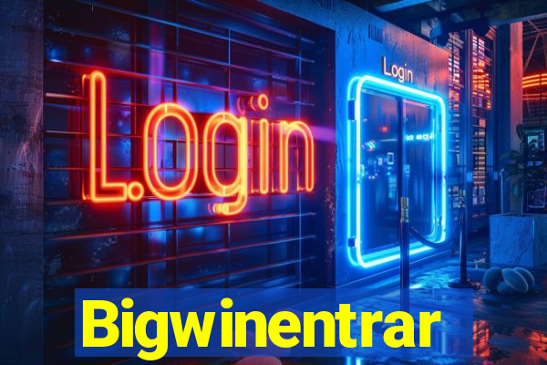 Bigwinentrar