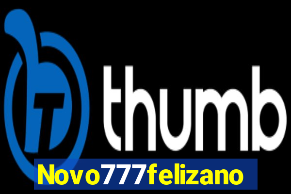 Novo777felizano