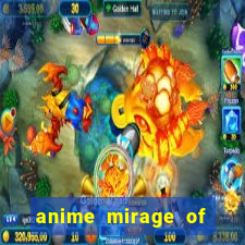 anime mirage of blaze legendado