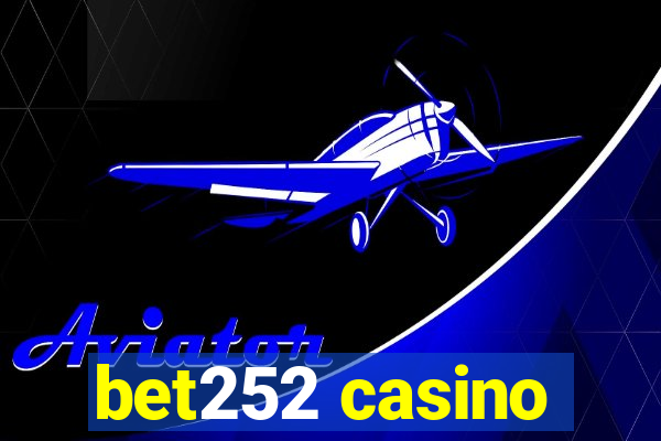 bet252 casino