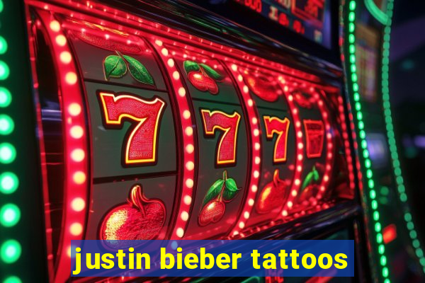 justin bieber tattoos