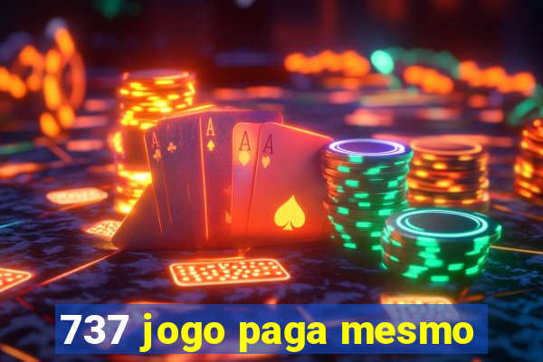 737 jogo paga mesmo