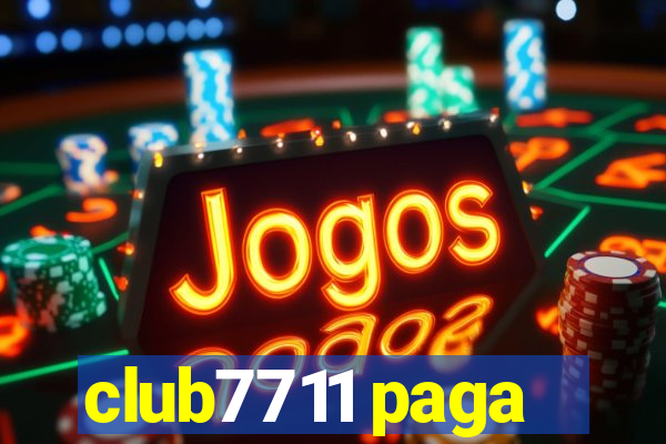 club7711 paga