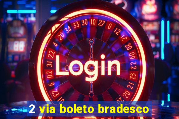 2 via boleto bradesco