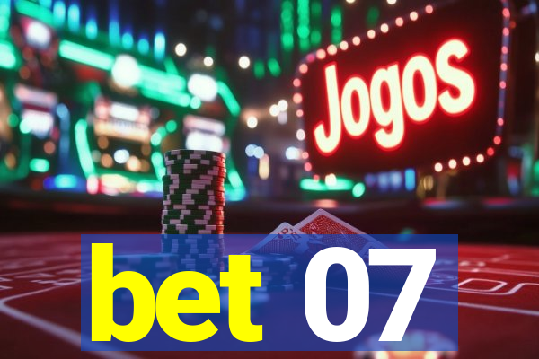 bet 07