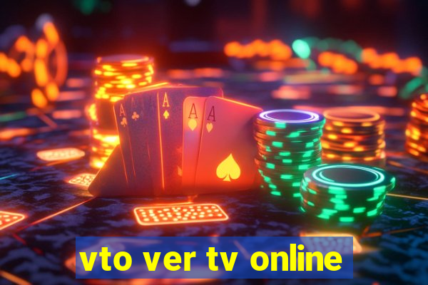 vto ver tv online