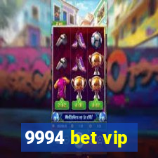 9994 bet vip