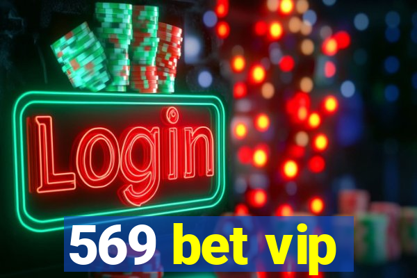 569 bet vip