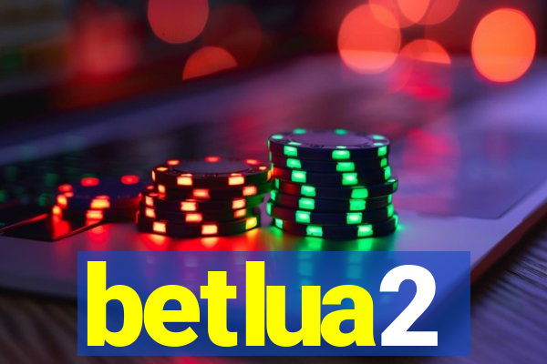 betlua2