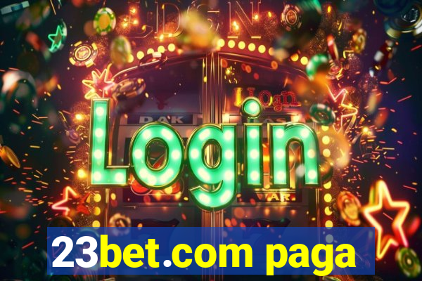 23bet.com paga