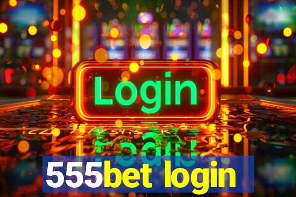 555bet login