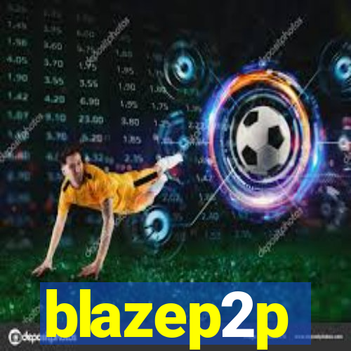 blazep2p