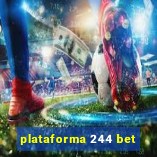 plataforma 244 bet