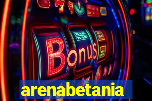 arenabetania