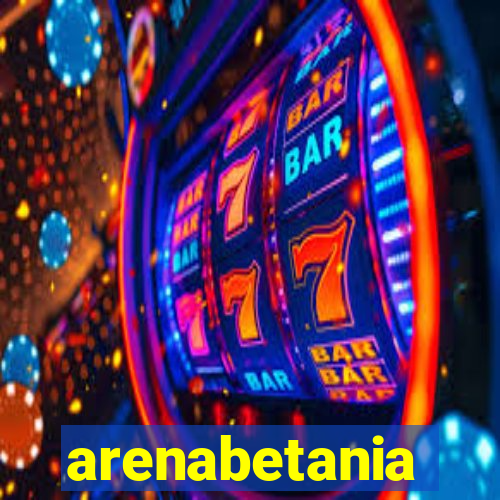 arenabetania