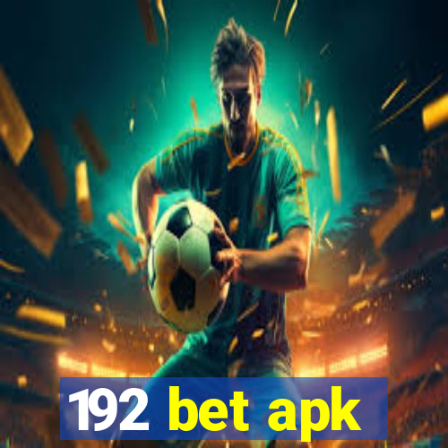 192 bet apk