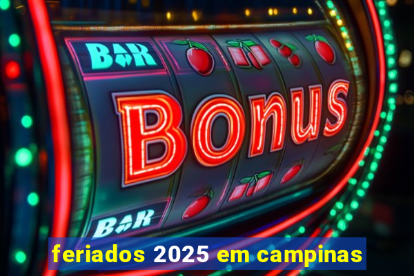 feriados 2025 em campinas