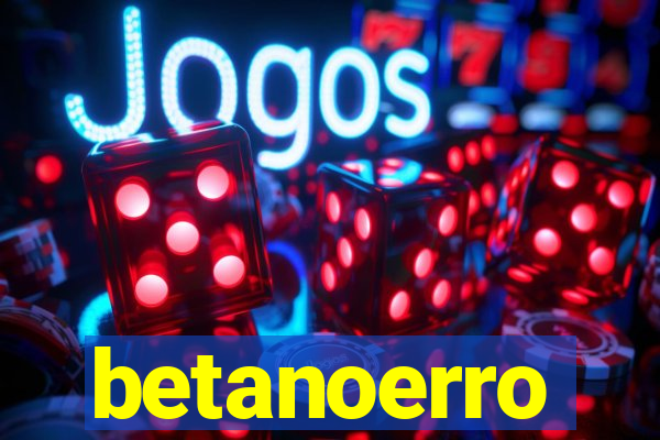 betanoerro