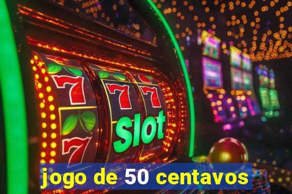 jogo de 50 centavos