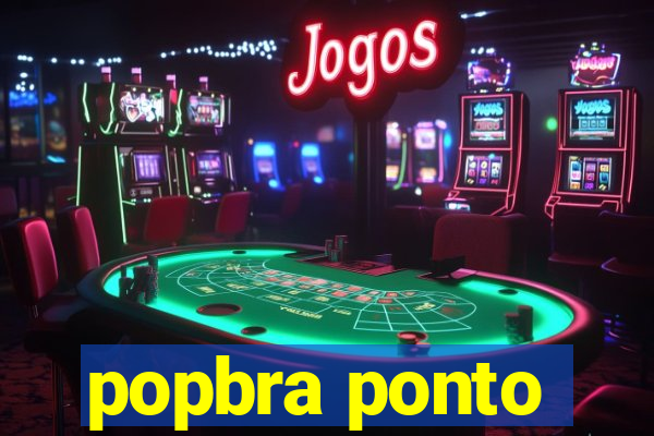 popbra ponto