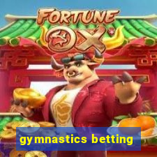 gymnastics betting