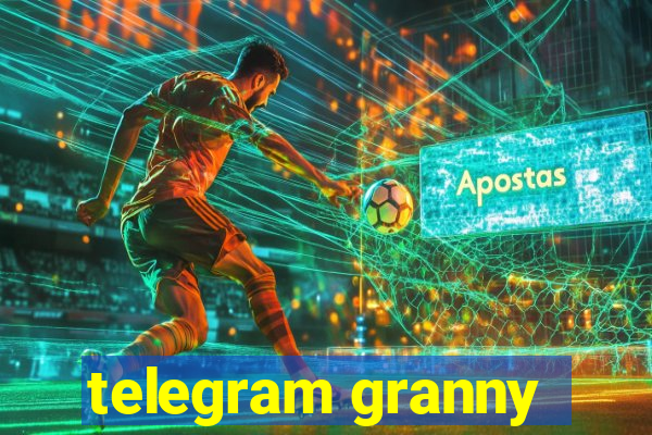 telegram granny