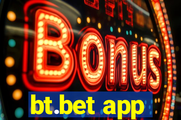 bt.bet app