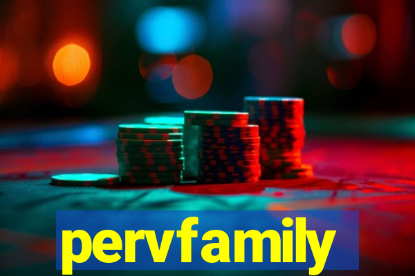 pervfamily