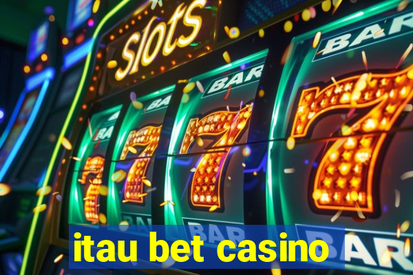 itau bet casino