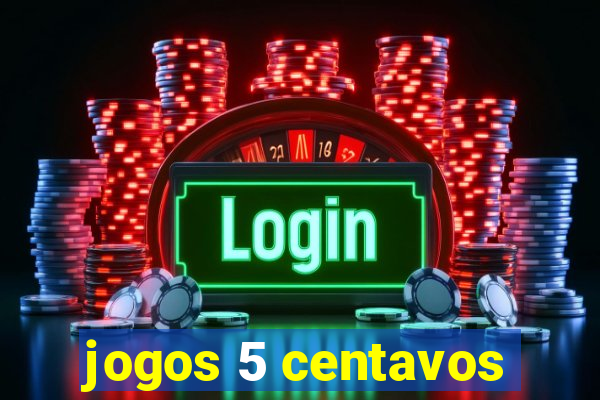 jogos 5 centavos