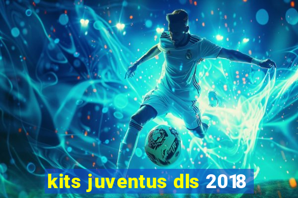 kits juventus dls 2018