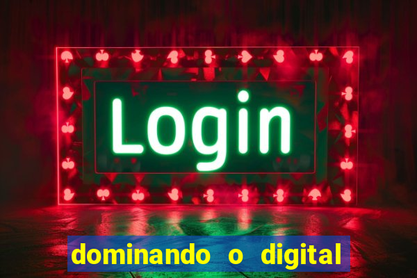 dominando o digital definitivo reclame aqui