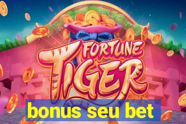 bonus seu bet