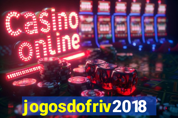 jogosdofriv2018