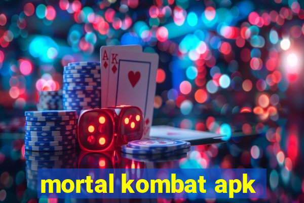 mortal kombat apk