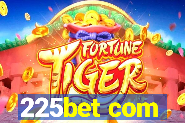 225bet com