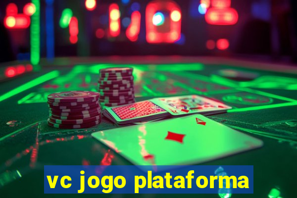 vc jogo plataforma